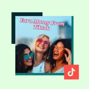 Earn money from Tiktok